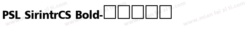 PSL SirintrCS Bold字体转换